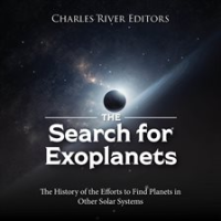 The_Search_for_Exoplanets__The_History_of_the_Efforts_to_Find_Planets_in_Other_Solar_Systems